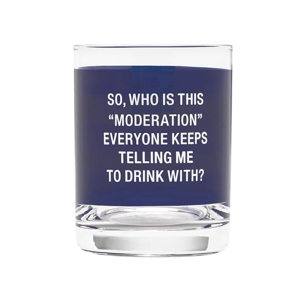 Rocks Glass: Moderation