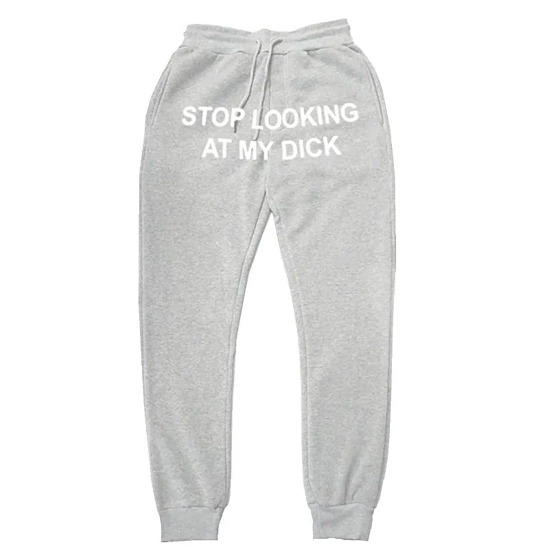 Stop Looking at my Dick Pants