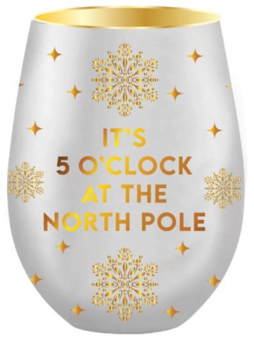 IT'S 5 O'LOCK AT THE NORTH POLE CHROME STEMLESS